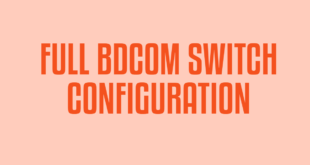 FULL BDCOM SWITCH CONFIGURATION